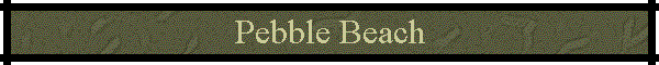 Pebble Beach