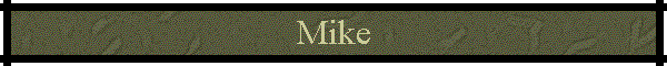 Mike